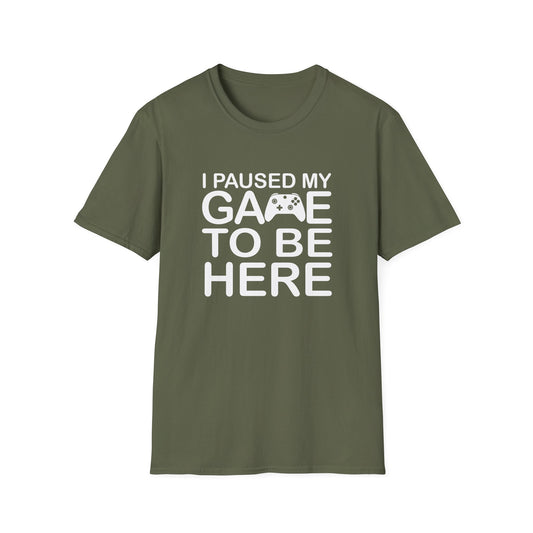 Gaming Humor T-Shirt | I Paused My Game to Be Here | Funny Gift for Gamers, Casual Wear, Gamer Tee, Unisex Shirt, Birthday Gift