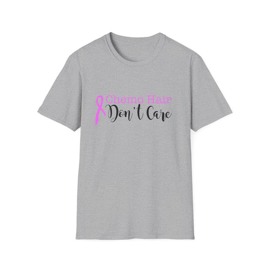 Chemo Hair Don't Care T-Shirt, Cancer Awareness Tee, Supportive Gift, Inspirational Shirt, Unisex T-Shirt, Birthday Gift, Comfort Wear