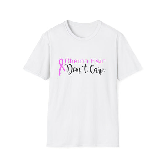 Chemo Hair Don't Care T-Shirt, Cancer Awareness Tee, Supportive Gift, Inspirational Shirt, Unisex T-Shirt, Birthday Gift, Comfort Wear
