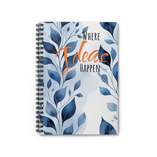 Floral Inspiration Notebook - Where Ideas Happen, Perfect Gift for Writers, Journal Lovers, Students, Gift for Her, Creative Planner