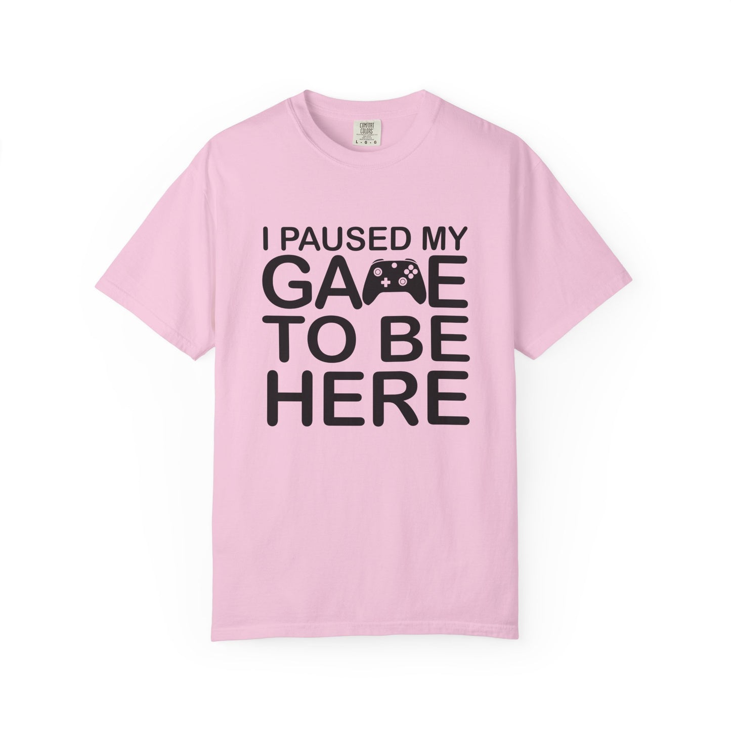 Gamer Humor T-Shirt, I Paused My Game, Casual Gamer Tee, Funny Gaming Shirt, Unisex Video Game Apparel, Great Gift for Gamers